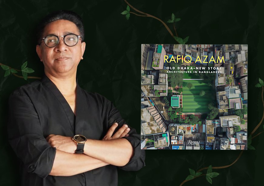 Old Dhaka, New Story: The Architect Who Refuses to Build Walls