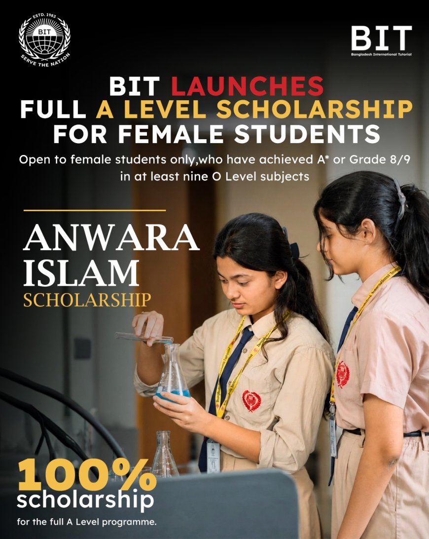BIT Launches Anwara Islam Scholarship for High-Achieving Female O Level Students
